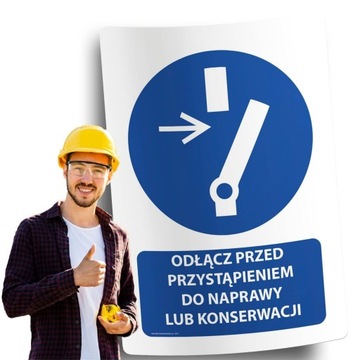 Naklejki BHP znak ostrzegawczy ODŁĄCZ PRZED PRZYSTĄP DO NAPRAWY LUB KONSER.