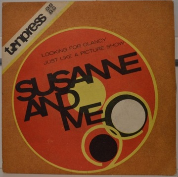 Susanne And Me - Looking For Clancy / Just Like A