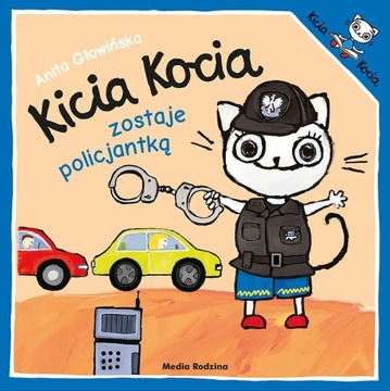 Książeczka KICIA KOCIA ZOSTAJE POLICJANTKĄ
