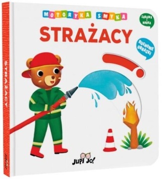 Motoryka Smyka. Strażacy. Ruchome obrazki