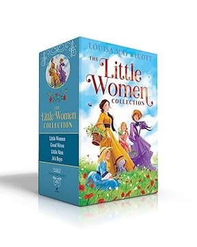 The Little Women Collection: Little Women; Good Wives; Little Men; Jo's ...