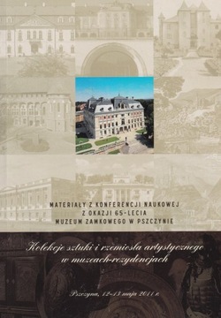 Kolekcje sztuki i rzemiosła artystycznego Pszczyna Wilanów Zamek Królewski