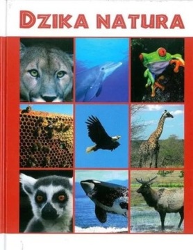 DZIKA NATURA LEKSYKON ENCYKLOPEDIA ZWIERZĄT