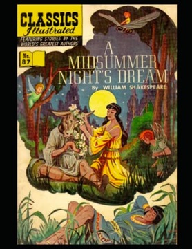 Shakespeare, William A Midsummer Night's Dream: Classics Illustrated No 87