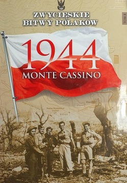 Zwycięskie bitwy Polaków Tom 8 Monte Cassino 1944
