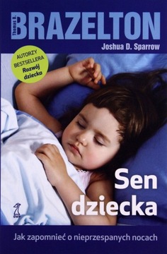 SEN DZIECKA. JAK ZAPOMNIEĆ O NIEPRZESPANYCH NOCACH