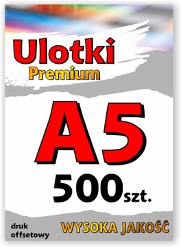 Ulotki, ulotka A5 500 szt. jednostronne, dwustronne PREMIUM