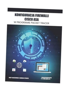 KONFIGURACJA FIREWALLI CISCO ASA W PROGRAMIE... JERZY KLUCZEWSKI, DAMIAN ST