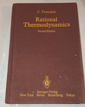 RATIONAL THERMODYNAMICS C. Truesdell