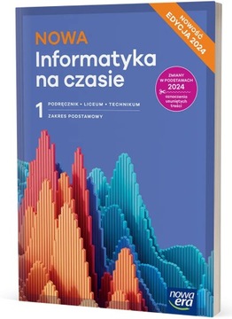 INFORMATYKA LO 1 NOWA INFORMATYKA NA CZASIE PODRĘCZNIK ZP NOWA ERA 2024