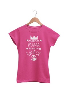 KOSZULKA DLA MAMY UPOMINEK Dzień Matki t-shirt damski Najlepsza Mama różowa