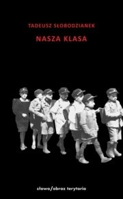 Tadeusz Słobodzianek NASZA KLASA nowa