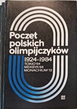 POCZET POLSKICH OLIMPIJCZYKÓW 1924-1984 TOKIO MEKSYK MONACHIUM zespół