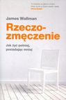 Rzeczozmęczenie James Wallman