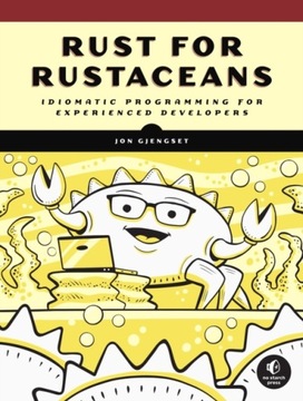Rust For Rustaceans JON GJENGSET
