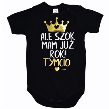 Body ALE SZOK MAM JUŻ ROK z imieniem dziecka 74