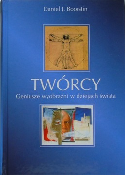 TWÓRCY Geniusze wyobraźni w dziejach świata Daniel J. Boorstin bdb-