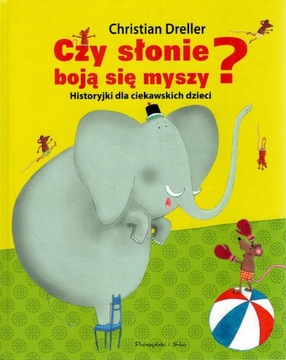 Czy słonie boją się myszy? Christian Dreller