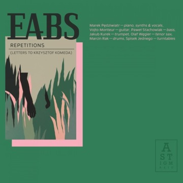 EABS - Repetitions (Letters to Krzysztof Komeda)