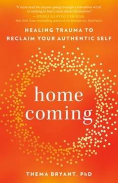Homecoming: Healing Trauma to Reclaim Your Authentic Self Thema (Thema