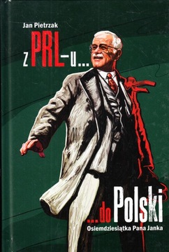 Pietrzak Z PRL-u do Polski Osiemdziesiątka Pana