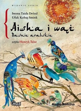 BAŚNIE ARABSKIE. AISHA I WĄŻ. AUDIOBOOK