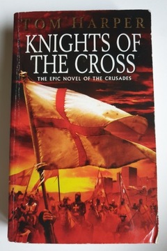 KNIGHTS OF THE CROSS Tom Harper