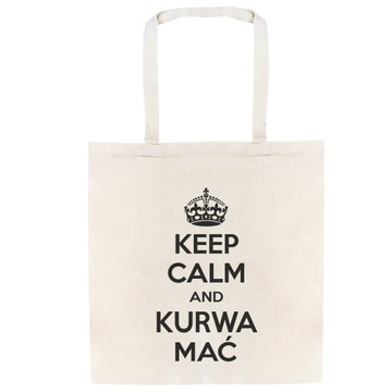 Torba BAWEŁNIANA KEEP CALM AND KUR** M**