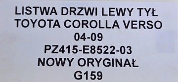 LIŠTA DVEŘE LEVÝ ZADNÍ TOYOTA COROLLA VERSO 04-09