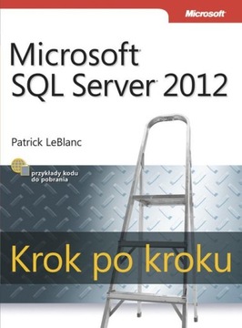 MICROSOFT SQL SERVER 2012 KROK PO KROKU