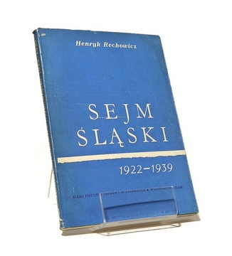 SEJM ŚLĄSKI 1922-1939 HENRYK RECHOWICZ