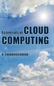 Essentials of Cloud Computing K. CHANDRASEKARAN