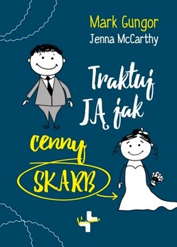 Traktuj ją jak cenny skarb - Mark Gungor +GRATIS