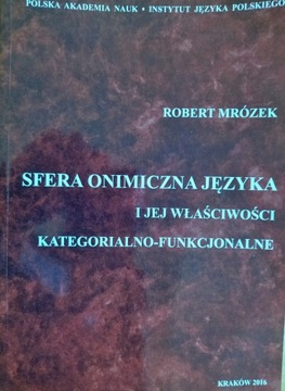 SFERA ONIMICZNA JĘZYKA I JEJ WŁAŚCIWOŚCI KATEGORIALNO-FUNKCJONALNE MRÓZEK