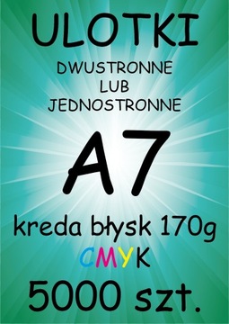 ULOTKI dwustronne A7 KREDA Błysk 170g - 5000 sztuk