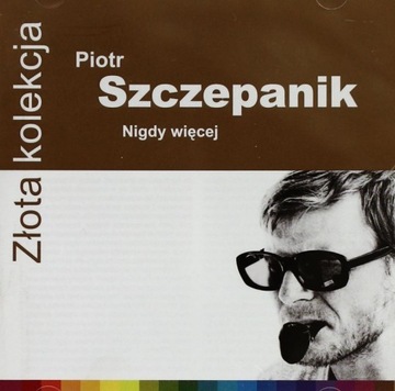 PIOTR SZCZEPANIK: ZŁOTA KOLEKCJA (CD)