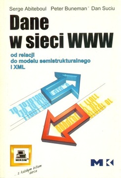 DANE W SIECI WWW - OD RELACJI DO MODELU SEMISTRUTURALNEGO I XML
