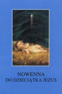 Nowenna do Dzieciątka Jezus ks. T. Sinka