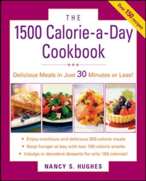 The 1500-Calorie-A-Day Cookbook NANCY HUGHES