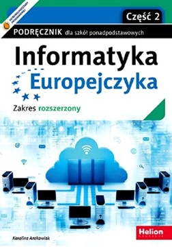 INFORMATYKA EUROPEJCZYKA CZĘŚĆ 2 PODRĘCZNIK DLA SZKÓŁ PONADPODSTAWOWYCH