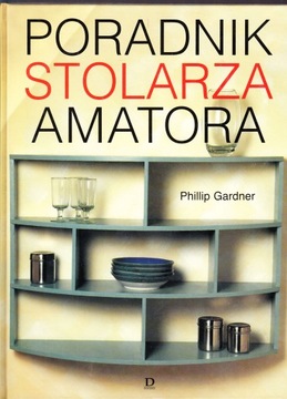 Руководство плотника-любителя — Филипп Гарднер