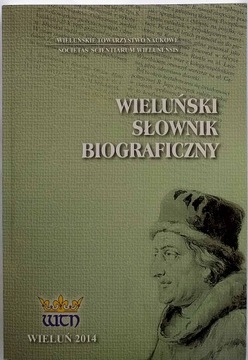Wieluński Słownik Biograficzny Tom 1i 2