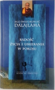 Radość życia i umierania w pokoju - Dalajlama