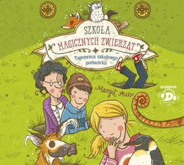 SZKOŁA MAGICZNYCH ZWIERZĄT T.2 AUDIOBOOK MARGIT AUER