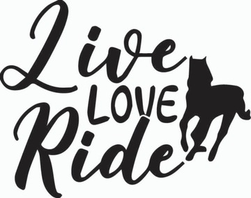 Naklejka na auto samochód LIVE LOVE RIDE KOŃ 12cm