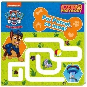 PSI PATROL. ŚLADEM PRZYGODY. PSI PATROL, ZA MNĄ!