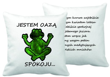 Poduszka Jestem Oazą spokoju żaba poduszka z wkładem jasiek prezent