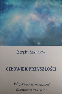 Człowiek przyszłości Wychowanie Siergiej Łazariew