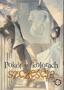 Pokój w kolorach szczęścia. Tom 3 Hakuri