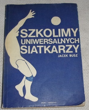 Szkolimy uniwersalnych siatkarzy Jacek Busz /1292